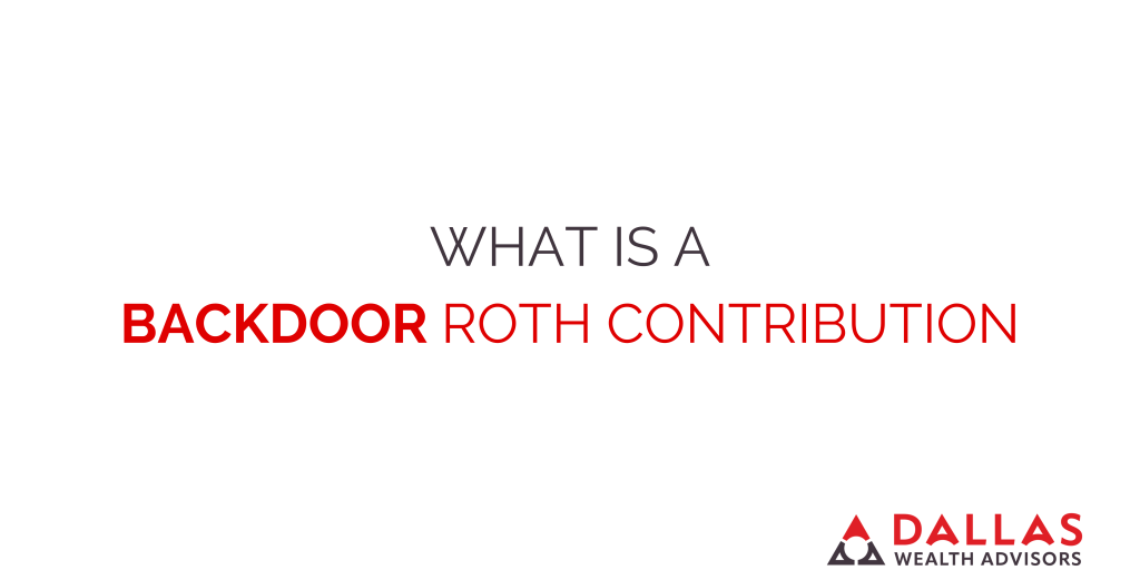 Backdoor Roth Contribution