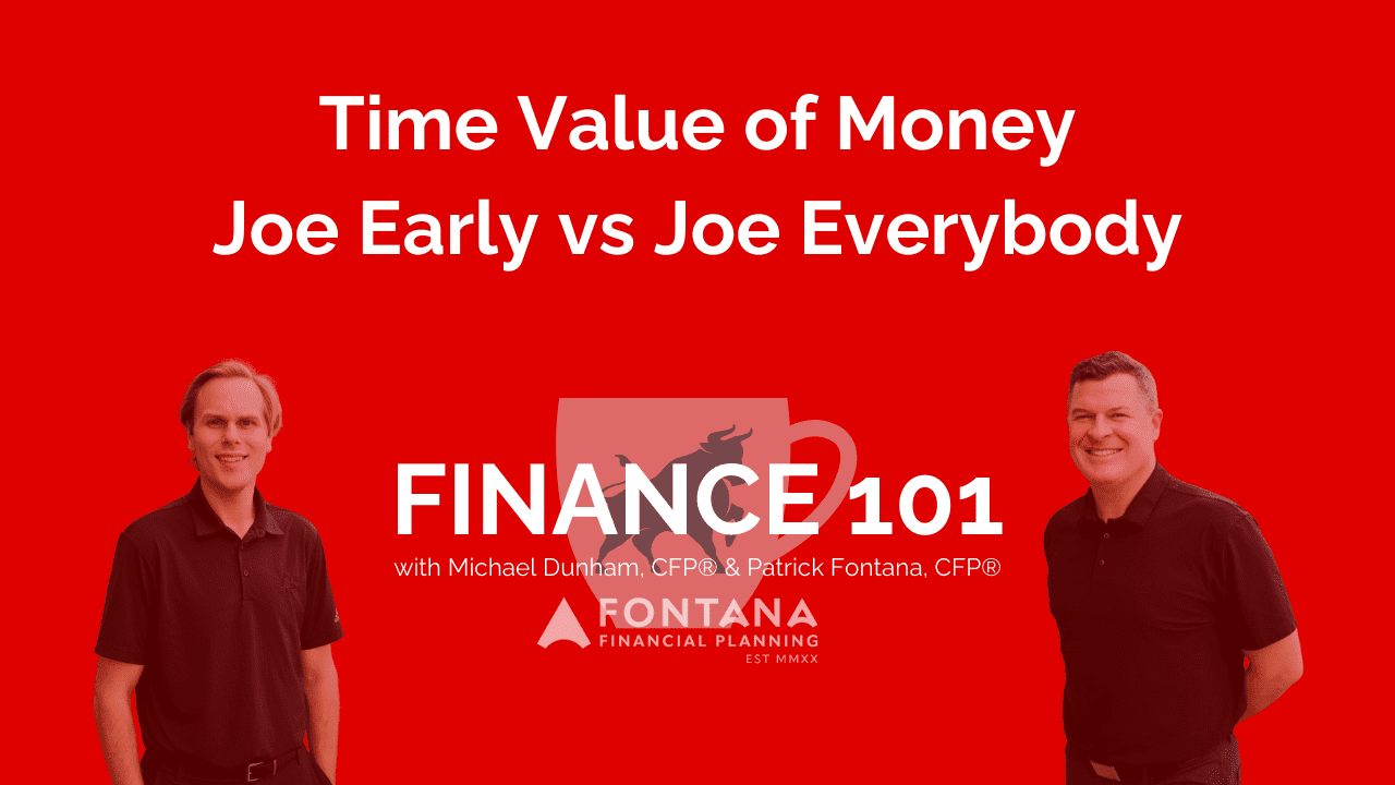 Time Value of Money: Joe Early vs Joe Everybody