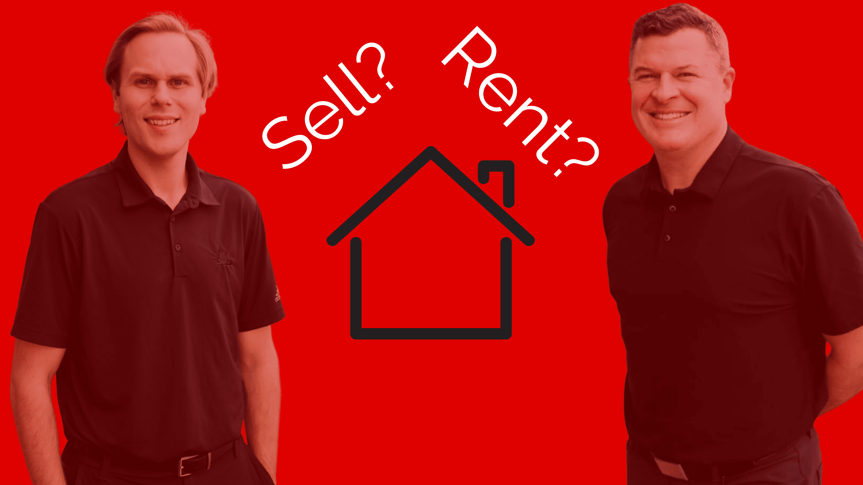 Sell or Rent Your Home? Pros & Cons You Must Know Before Moving!